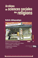 Archives de sciences sociales des religions, no 196